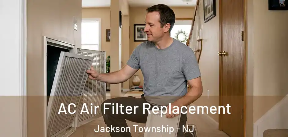AC Air Filter Replacement Jackson Township - NJ