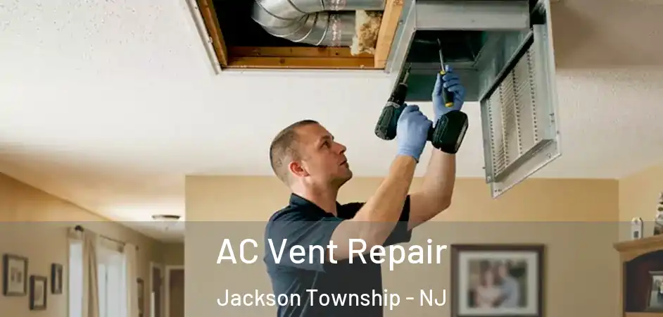  AC Vent Repair Jackson Township - NJ