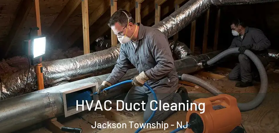  HVAC Duct Cleaning Jackson Township - NJ